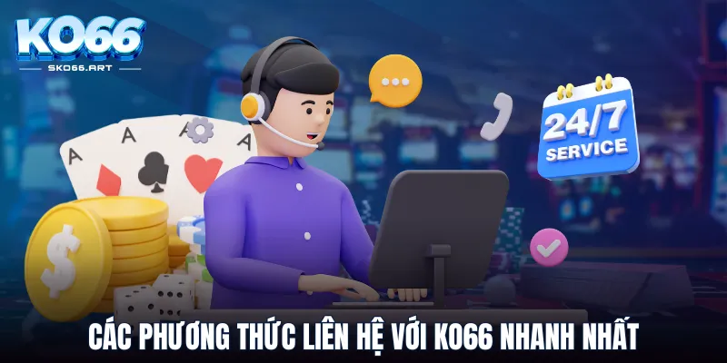 Các phương thức liên hệ với KO66 nhanh nhất